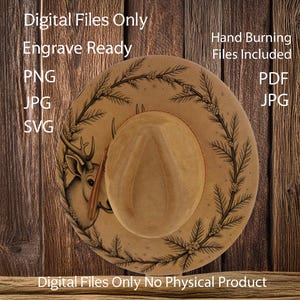 May include: A tan cowboy hat featuring a deer head design and a decorative pine branch border. The hat is a digital file, engrave ready, and includes hand-burning files. The image also includes the text "Digital Files Only No Physical Product."