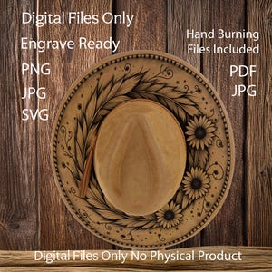 May include: A tan cowboy hat with a decorative floral and feather design. The hat is surrounded by text that reads "Digital Files Only Engrave Ready" and "Hand Burning Files Included". The image also includes file type information.