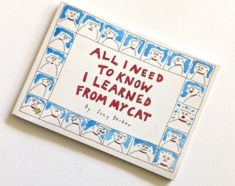 All I Need to Know I Learned From My Cat. Vintage 1990 cartoon book by Suzy Becker.