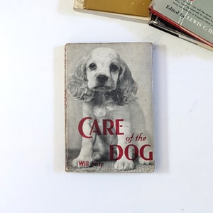 Care of the Dog, 1943 vintage dog training book by Will Judy, illustrated, pet care guide