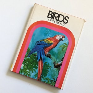Birds of the World. 1970s children's book with great illustrations by Takeo Ishida. First Edition.