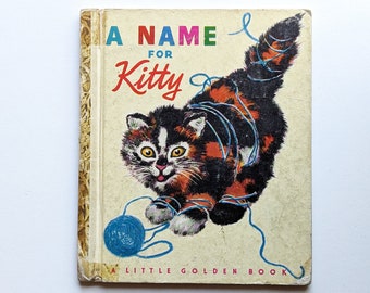 A Name for Kitty. Vintage 1950s Golden Book with Rojankovsky illustrations.