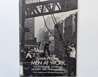 Men at Work. 1970s photography book by Lewis Hines.