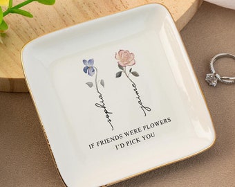 Personalized Birth Flower Jewelry Dish, Friendship Ring Dish, If Friends Were Flowers I'd Pick You, Wedding Trinket Tray, Bridesmaid Gifts