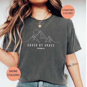 Comfort Colors® Religious Shirt Saved By Grace Christian Bible Verse Shirt Faith Shirt Trendy Minimalist Christian Women Tee Gift For Friend