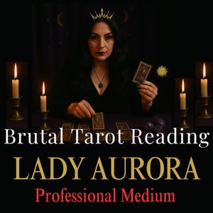 Same Hour Lady Aurora Detailed Psychic Brutal Tarot Readings, Honest Medium, Spiritual Coach,  No Sugar Coating, Love Reading, Blind Reading