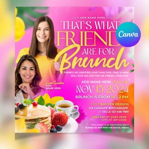 May include: A pink brunch invitation with the text "That's What Friends Are For Brunch." Features two women, pancakes, strawberries, and a cup of tea. Includes event details: date, time, and contact information.