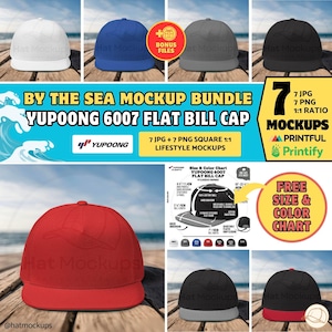 May include: A mockup bundle of flat bill caps in various colors, including white, blue, gray, black, and red. The image includes text that reads "BY THE SEA MOCKUP BUNDLE YUPOONG 6007 FLAT BILL CAP" and "FREE SIZE & COLOR CHART."