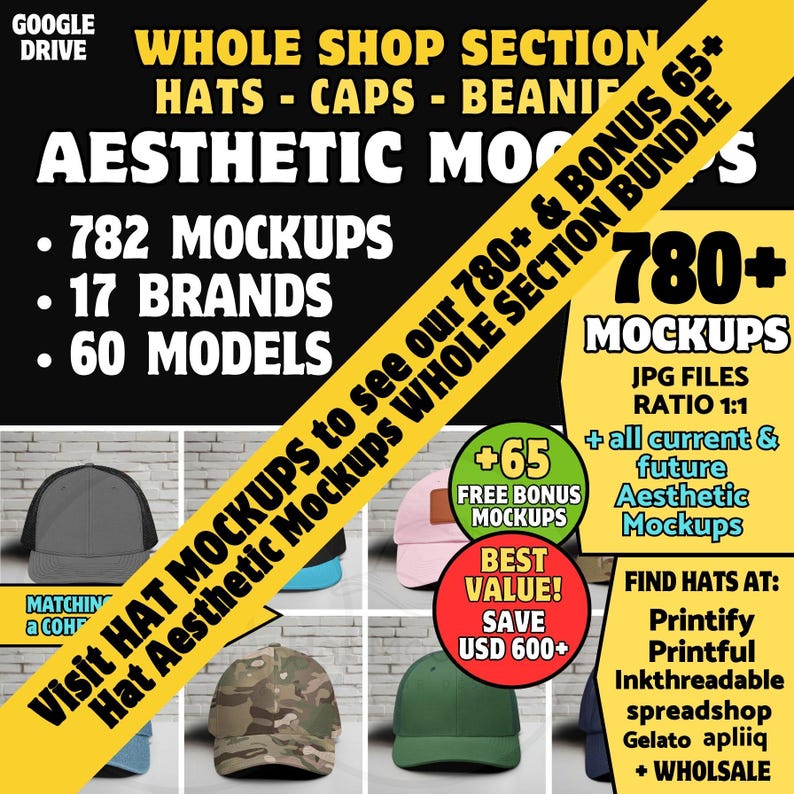 May include: Promotional image for hat mockups. The image features text that reads "Whole Shop Section, Hats - Caps - Beanies" and "Aesthetic Mockups". It highlights 782 mockups, 17 brands, and 60 models. Includes a bonus of 65 free mockups.