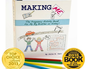 Making Me: The Pregnancy Activity Book for My Big Brother or Sister (sibling big brother big sister gift)
