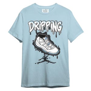 Legend Blue 11s Sneaker Match Shirt, Dripping Shoes Graphic Tee, Stylish Streetwear Look, Sneakerhead Gift