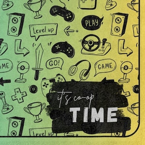 Puede incluir: Un fondo degradado verde y amarillo con ilustraciones de garabatos en blanco y negro de mandos de videojuegos, personajes de juegos y otros elementos relacionados con los juegos. El texto "it's co-op TIME" está escrito en blanco sobre un fondo negro.