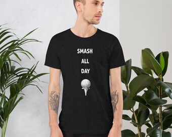 Unisex funny golf tee "Smash all day" graphic golfing t-shirt