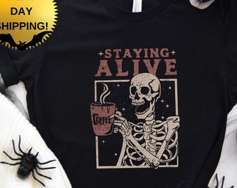 Staying Alive Coffee Skeleton Shirt - Funny Halloween Vintage Tee