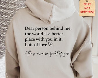 Dear Person Behind Me Hoodie, Dear Person Behind Me Sweatshirt, Aesthetic Sweater, Positivity Sweater, Words on Back Hoodie, Trendy Hoodie,