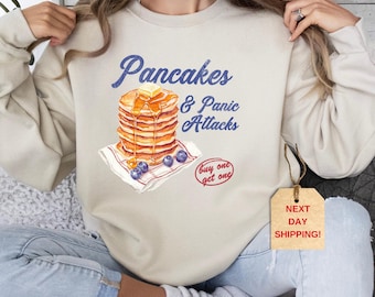 Pancakes and Panic Attacks Sweatshirt: Funny Breakfast Sweater