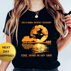 On A Dark Desert Highway Witch Cool Wind In My Hair Costume T-Shirt On A Dark Desert Highway Witch Cool Wind In My Hair Costume T-Shirt