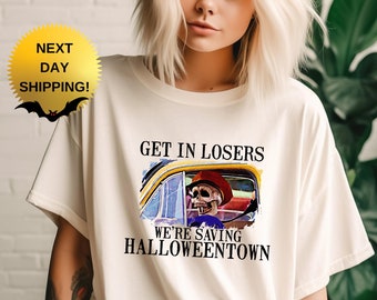 Get In Losers Halloweentown T-Shirt: Halloween Skeleton Party Tee