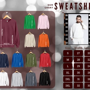 May include: Size chart for sweatshirts in various colors, including maroon, white, navy, royal blue, military green, red, black, dark heather, and orange. The chart shows the size, width in inches, and length in inches for each size: S, M, L, XL, 2XL, and 3XL.