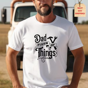 Dad Fixer of Things Shirt, That's What I Do I Fix Stuff and I Know Things Tee,Father's Day Tee, Cute Dad Tee, Gift for Dad, Funny Shirt