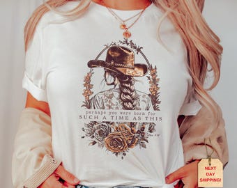 Perhaps You Were Born For Such a Time as This Christian Shirt, Western Shirt, Esther 4:14 , Vintage Cowgirl Aesthetic Shirt, Boho Shirt