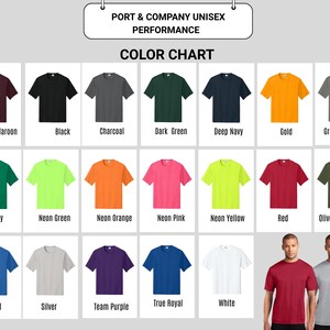 May include: Color chart of Port & Company unisex performance t-shirts. The chart displays various colors, including Athletic Maroon, Black, Charcoal, Dark Green, Deep Navy, Gold, Grey Concrete, Kelly, Neon Green, Neon Orange, Neon Pink, Neon Yellow, Red, Olive Drab Green, Royal, Silver, Team Purple, True Royal, and White.