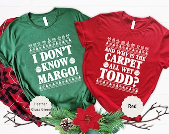 Christmas Vacation Todd & Margo Shirt: "Why's the Carpet Wet?"