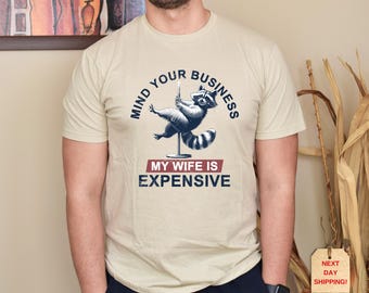 Funny Raccoon Graphic Tee: Sarcastic Husband Gift