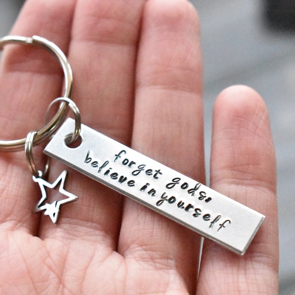 Atheist Stamped Keychain- Forget Gods Believe in Yourself- Secular Inspirational Non believer Stamped Aluminum Silver Keychain Key Ring