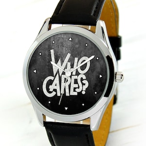 Who Cares Watch - Reloj de mujer - Relojes para hombres - Regalo único para novio - Regalos divertidos para hombres - Regalo de cumpleaños para mejor amigo