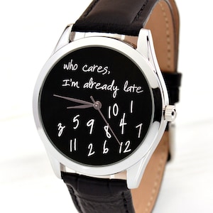 A quién le importa, ya llegué tarde, Reloj negro para hombre, Relojes para mujer, Regalo divertido para ella, Regalo para el mejor amigo, Regalo inusual, ENVÍO GRATIS