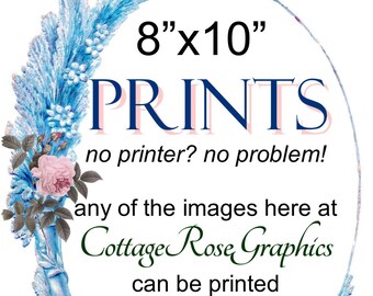 Add PRINTING SERVICE to your order--8"x 10" size have a print made of any image Add on service Printable