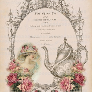 May include: Vintage illustration of a tea party invitation with a teapot, roses, and a woman wearing a hat. The text reads "Five o'Clock Tea Served from 3.30 to 5.30 P.M. Oolong and English Breakfast Tea Assorted Sandwiches Marmalade Macaroons Lady Fingers Uneeda Biscuit Ice Cream"
