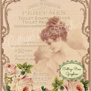May include: Vintage advertisement for perfumes, toilet soaps, and other toiletries. The ad features a woman with a bouquet of roses and the text "LOVERS OF EXQUISITE PERFUMES TOILET SOAPS OTHER TOILET REQUISITES Should bear in mind that though our prices CAN BE IMPLICIT We have studied quality rather than profit during 50 YEARS. Special Odor FRANGIPANI THE STRONGEST AND MOST DELICATE OF ALL ROSES BLOOM ED FROM WHITE VIOLET SWEETS. ST LILAC ODOR LOOM. ET OF NATURAL FLOWERS" Cottage Rose Graphics.