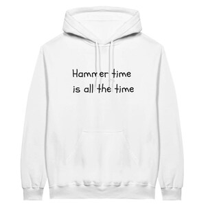 Hammer time is all the time