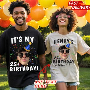 Funny Face Birthday Shirt, Custom Face Birthday Idea, Matching Birthday Boy Shirt, 25th Birthday Gifts for Man