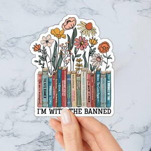 I&#39;m With The Banned Stickers, Waterproof Librarian Bookish Sticker for Laptop, Kindle Vinyl Sticker for Gift for Book Lover