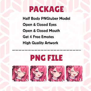 May include: A digital package featuring a half-body PNGtuber model with pink hair, including open and closed eyes, open and closed mouth expressions, and four free emotes. The text reads PACKAGE, Half Body PNGtuber Model, Open & Closed Eyes, Open & Closed Mouth, Get 4 Free Emotes, High Quality Artwork, and PNG FILE.
