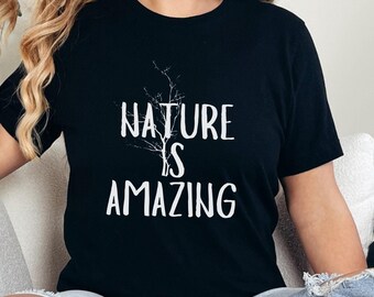 Nature Is Amazing Graphic Tee, Unisex Forest Camping Shirt
