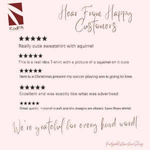 May include: A light pink graphic with the text "Hear From Happy Customers" and customer reviews. The reviews mention a sweatshirt and t-shirt with squirrel designs. The graphic also includes the text "We're grateful for every kind word!"