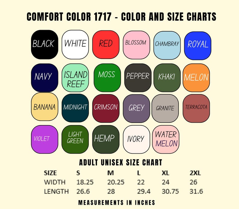 May include: A color and size chart for Comfort Color 1717 apparel. The chart displays various colors like black, white, red, and navy. It also includes an adult unisex size chart with measurements in inches, detailing width and length for sizes S to 2XL.