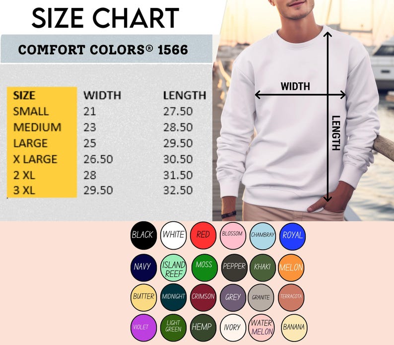 May include: A white Comfort Colors 1566 sweatshirt with a size chart showing measurements in inches. The chart lists sizes from Small to 3XL, with corresponding width and length measurements. Color options are also displayed.
