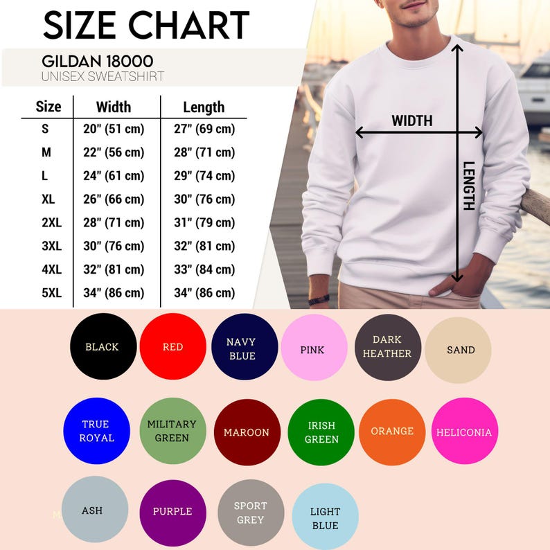 May include: A Gildan 18000 unisex sweatshirt size chart featuring a white crewneck sweatshirt with width and length measurement arrows. The chart lists sizes S to 5XL with imperial and metric dimensions. Below are color swatches for 17 options.