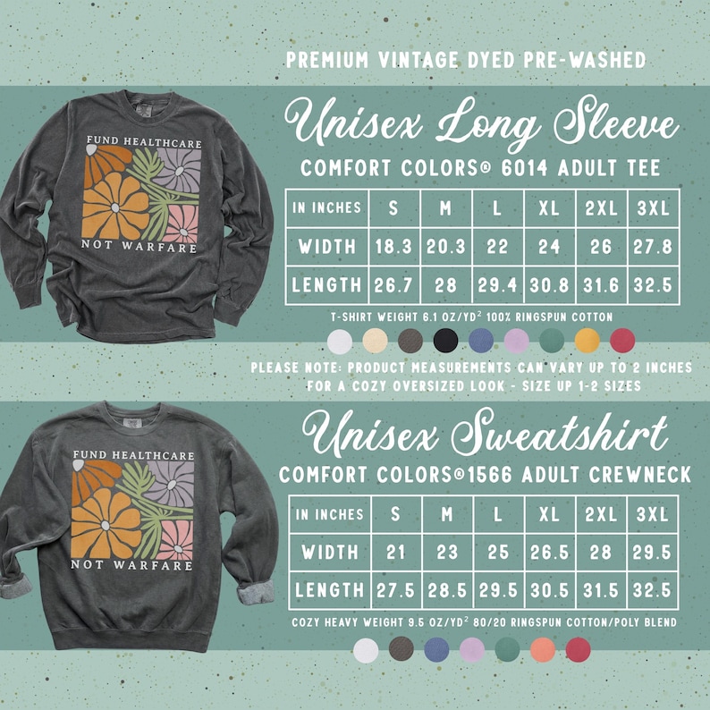 May include: A charcoal gray long-sleeve shirt and a charcoal gray crewneck sweatshirt, both featuring a graphic of stylized flowers and the text 'FUND HEALTHCARE NOT WARFARE'. Two size charts provide width and length measurements in inches.