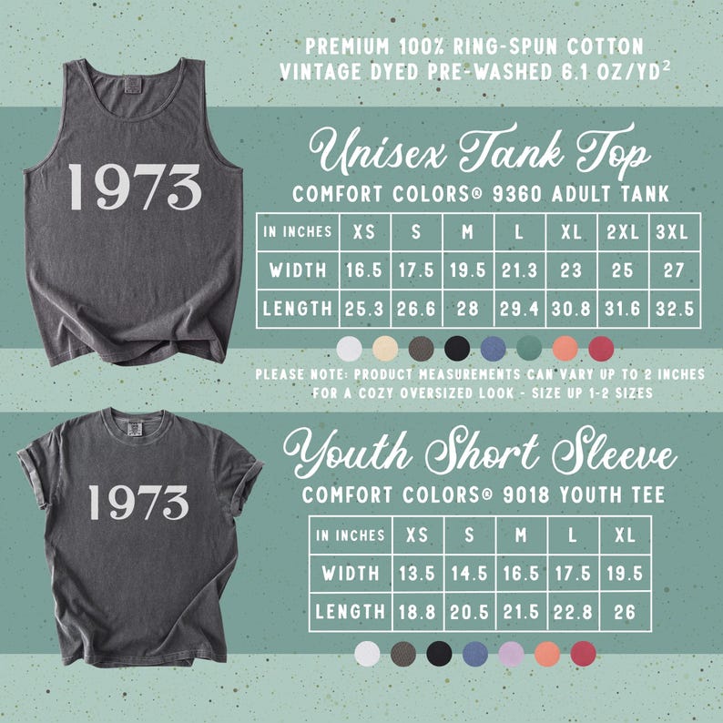 May include: A dark gray tank top and a matching short sleeve t-shirt, both featuring the white text 1973. The image includes two sizing charts for the Comfort Colors 9360 adult tank top and 9018 youth tee, listing widths and lengths in inches.