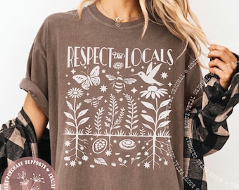 The Mother Local Eco Green Environmentalist Climate Justice Comfort Colors® Tshirt Protect Your Earth There Is No Planet B Pollinators Shirt