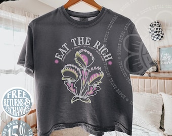 Eat The Rich Venus Fly Trap Plant Lover Grunge Retro Political Protest Comfort Colors® Top Gift For Leftist Resistance Shirt