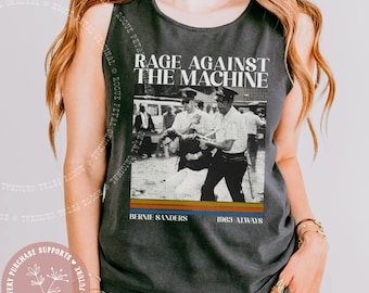 Bernie Sanders Comfort Colors® Tank Rage Against The Machine Retro 90s Shirt 1963 Arrest Photo Shirt Resistance Protest Anti Trump Resist