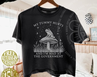 My Tummy Hurts and I'm Mad At The Government Sarcastic Frog Shirt Political Protest Comfort Colors® Boxy Tee