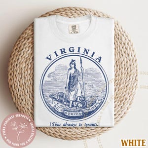 Sic Semper Tyrannis Virginia Comfort Colors® Virginia Pride Anti Oligarchy Anti Fascist Support The Commonwealth Virginia Pride Graphic Tee